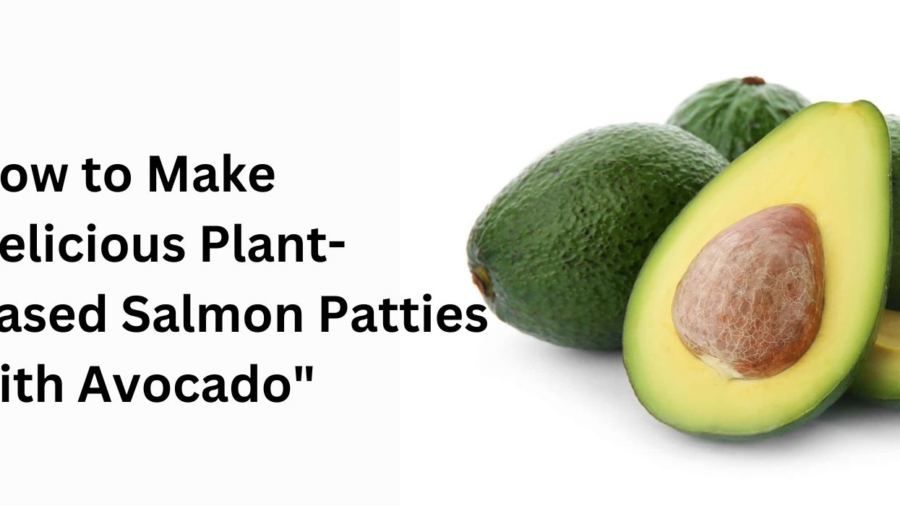 How to Make Delicious Plant-Based Salmon Patties with Avocado