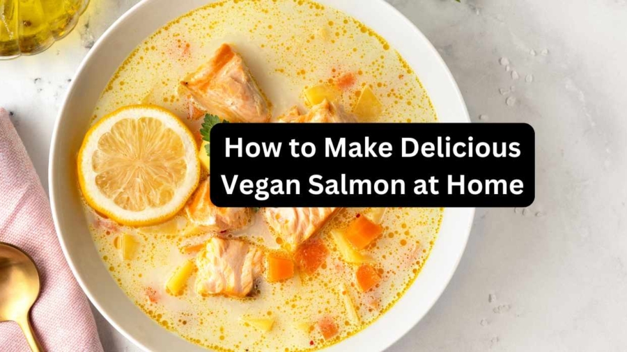 "Easy Vegan Salmon Recipe for Every Occasion"
