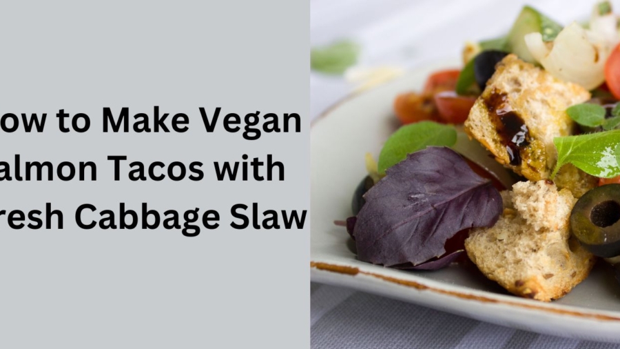 How to Make Vegan Salmon Tacos with Fresh Cabbage Slaw (1)